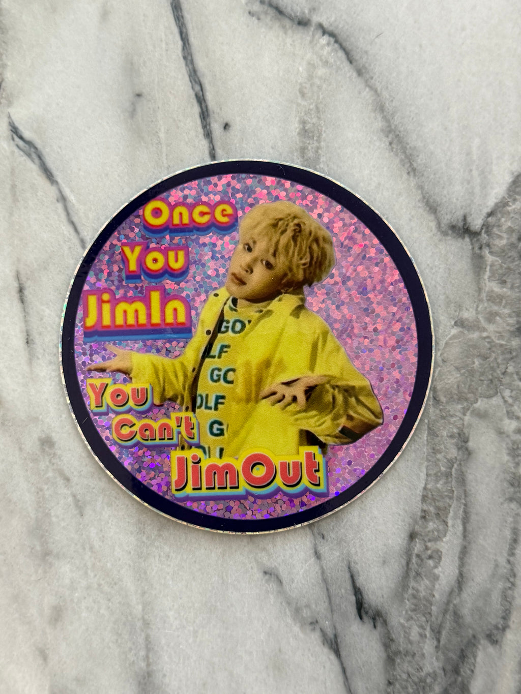 No Jim-ing Out Glitter Sticker