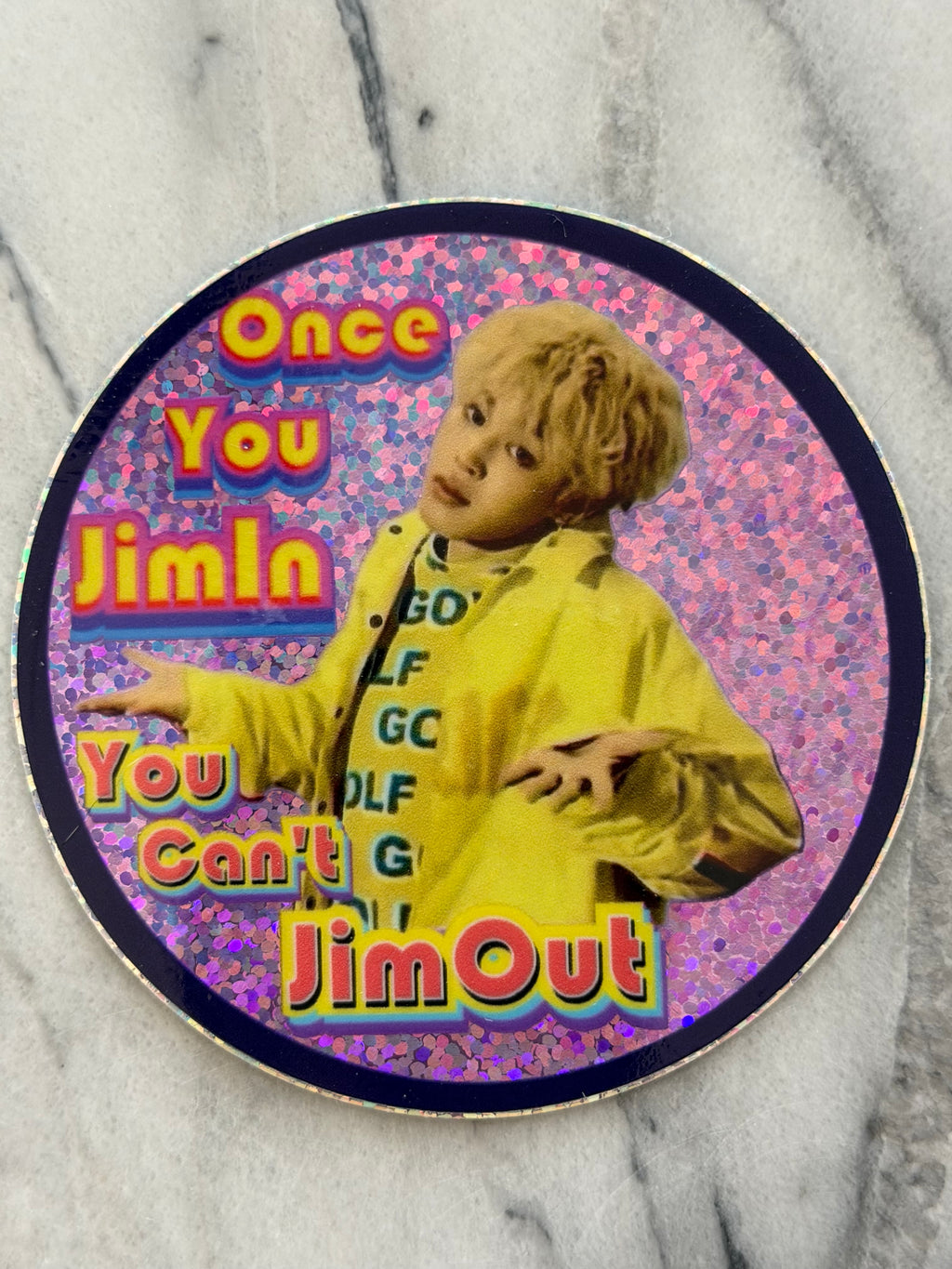 No Jim-ing Out Glitter Sticker