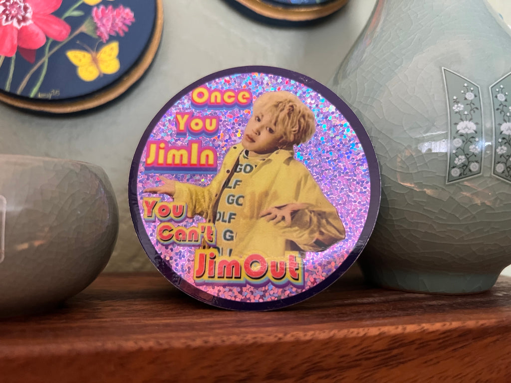 No Jim-ing Out Glitter Sticker